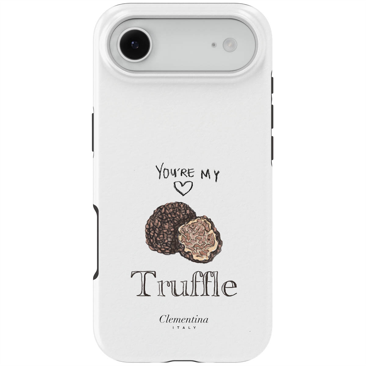 You're my Truffle Tough Case