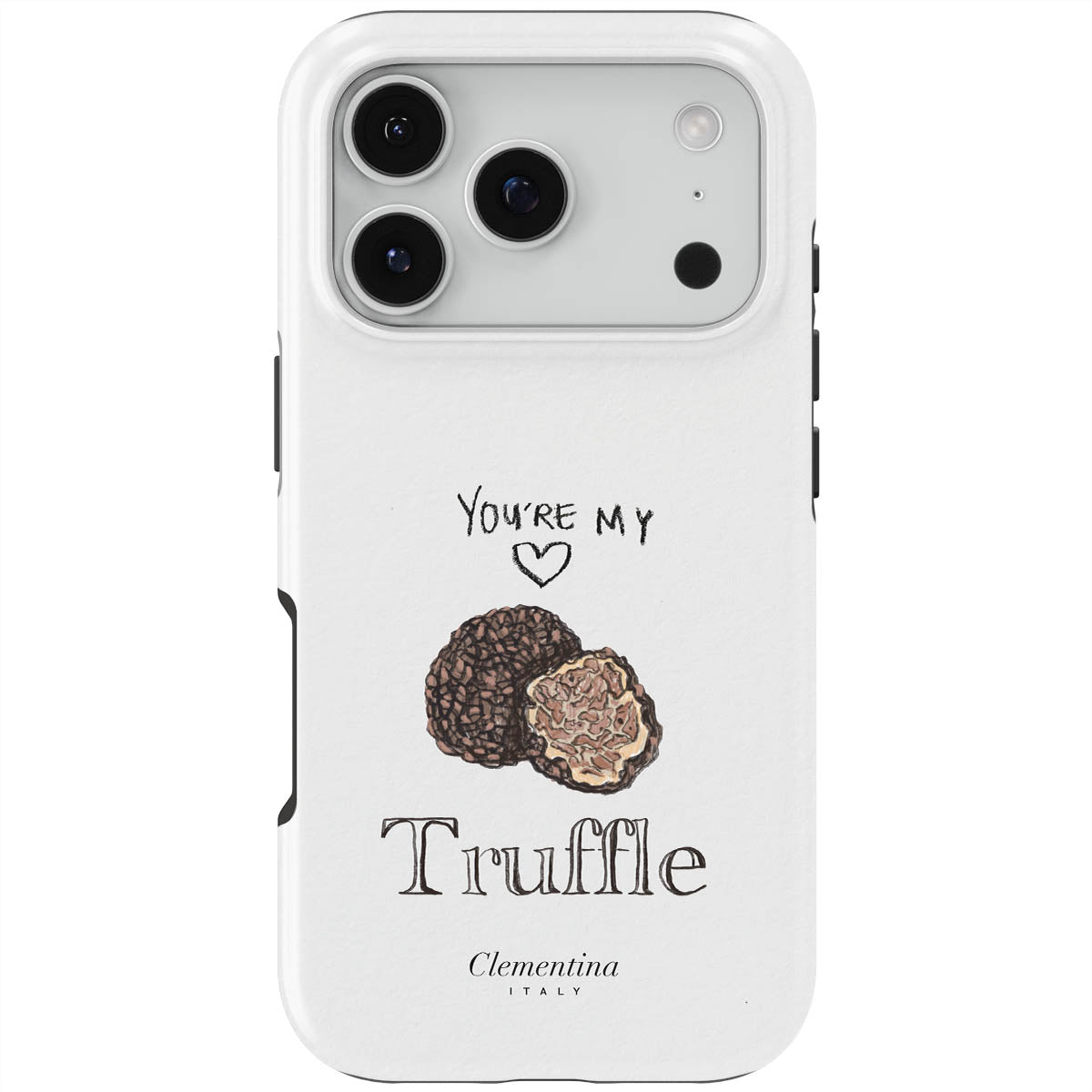 You're my Truffle Tough Case